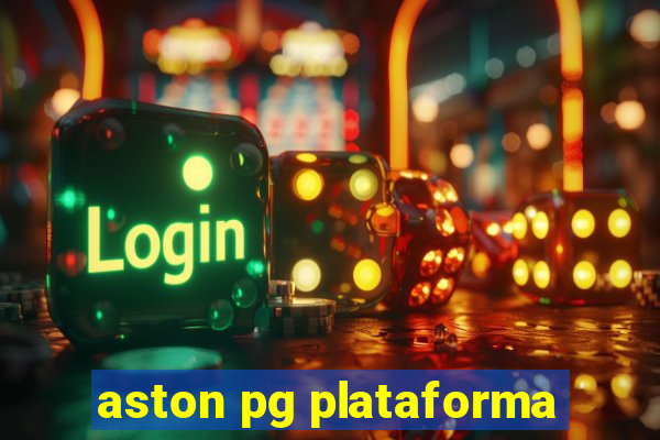 aston pg plataforma